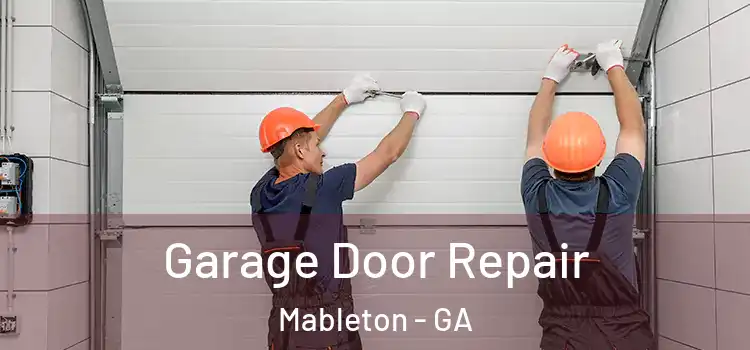  Garage Door Repair Mableton - GA