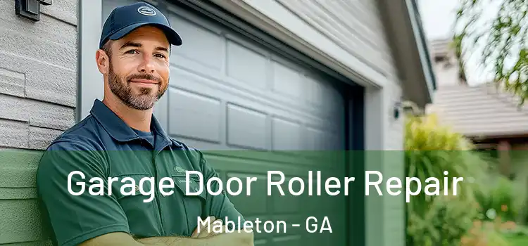  Garage Door Roller Repair Mableton - GA
