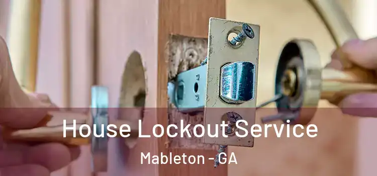 House Lockout Service Mableton - GA