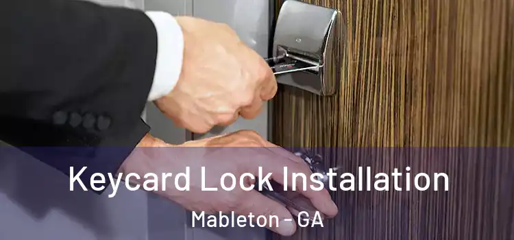 Keycard Lock Installation Mableton - GA