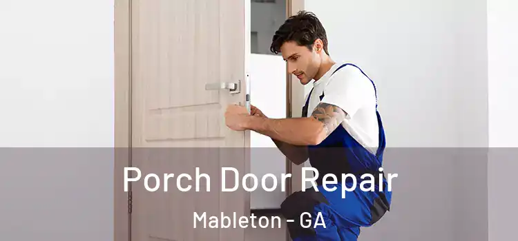  Porch Door Repair Mableton - GA