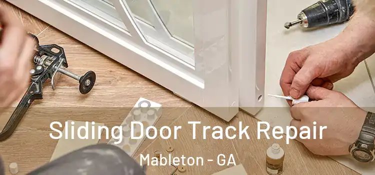 Sliding Door Track Repair Mableton - GA